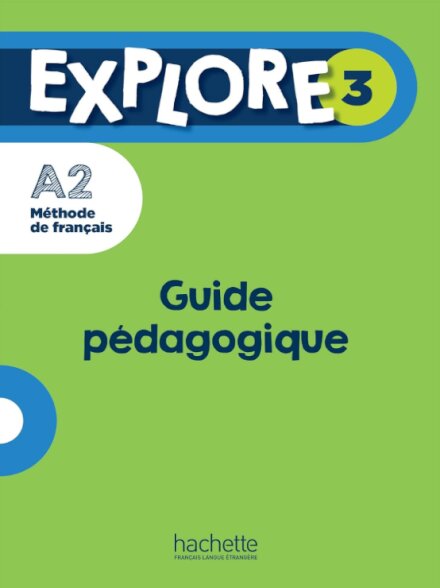 Explore 3 Guide pédagogique