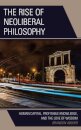 The Rise of Neoliberal Philosophy
