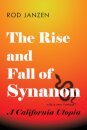 The Rise and Fall of Synanon