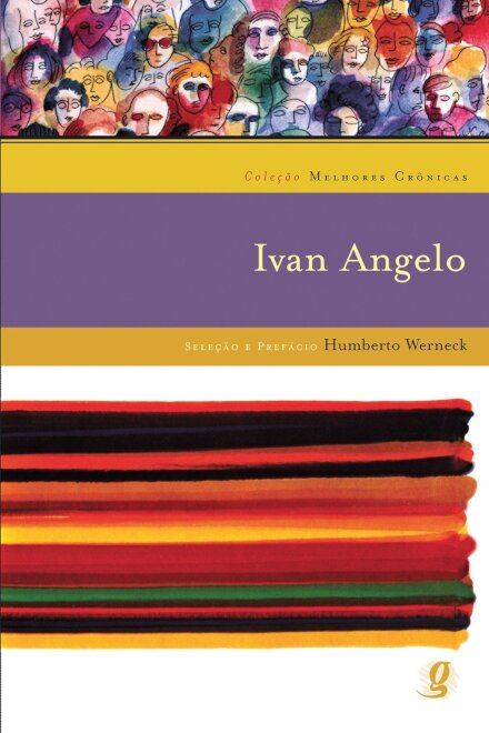 Melhores Crônicas Ivan Angelo