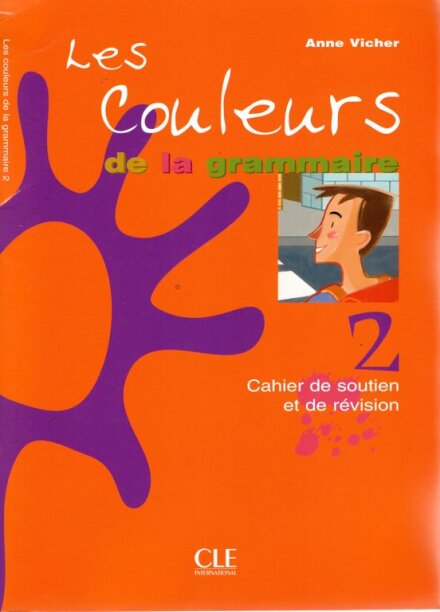 Les Couleurs De LA Grammaire: Livre 2 & Corriges
