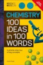 The Science Museum Chemistry 100 Ideas in 100 Words