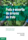 Poda e Enxertia de Árvores de Fruto