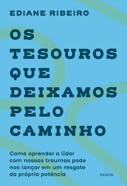 Os Tesouros Que Deixamos Pelo Caminho