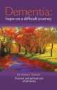 Dementia: Hope on a Difficult Journey