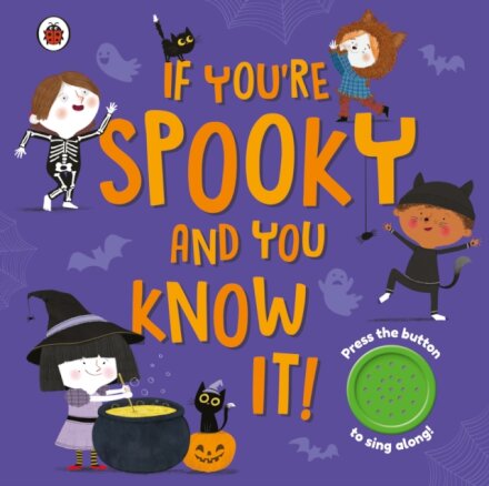 If You're Spooky and You Know It