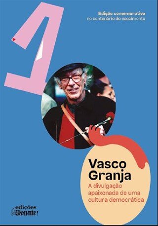 Vasco Granja A Divulgação Apaixonada