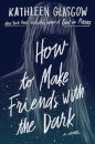 How To Make Friends With The Dark