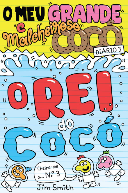 O MEU Grande e Malcheiroso COCÓ: Diário 3 – o Rei do Cocó