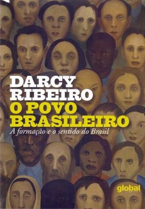 O Povo Brasileiro: A Formação E O Sentido Do Brasil