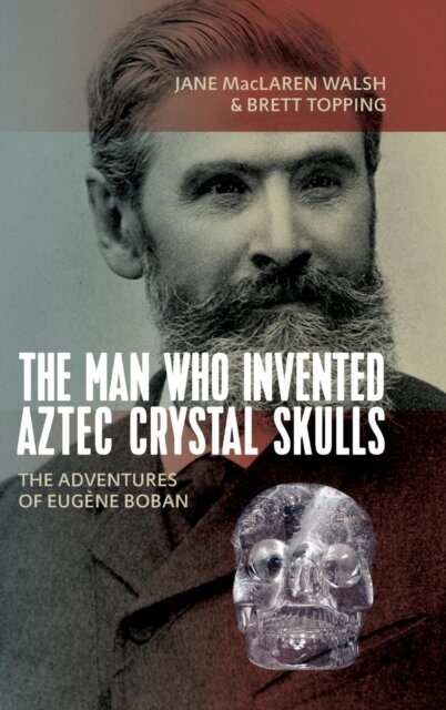 The Man Who Invented Aztec Crystal Skulls