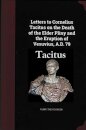 Letters to Cornelius Tacitus on the Death of the Elder Pliny and the Eruption of Vesuvius AD 79