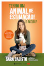 Tenho Um Animal De Estimação. E Agora?