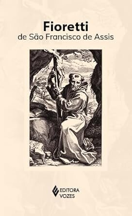 Fioretti De São Francisco De Assis