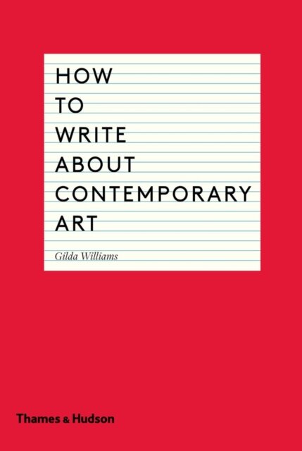 How To Write About Contemporary Art