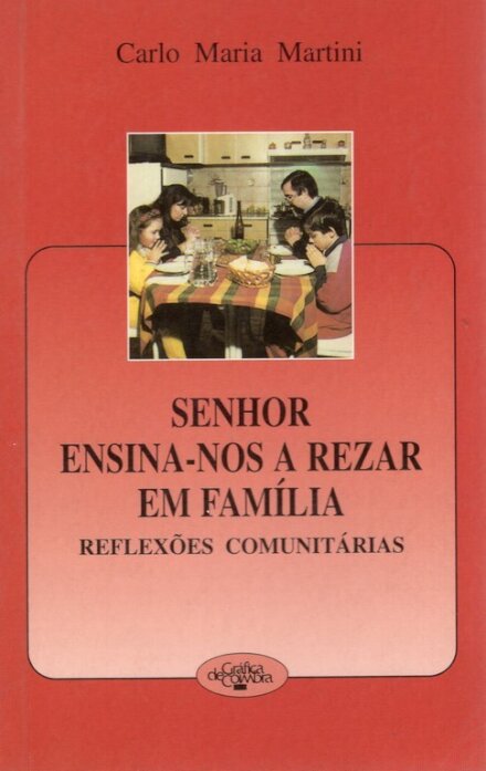 Senhor Ensina-nos a Rezar em Família
