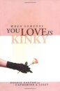 When Someone You Love Is Kinky