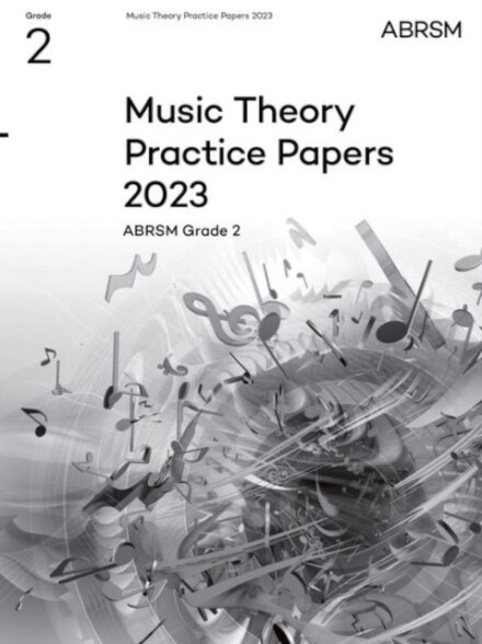 Music Theory Practice Papers 2023, ABRSM Grade 2