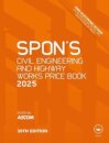 Spon's Civil Engineering and Highway Works Price Book 2025