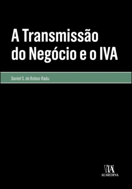 A Transmissão do Negócio e o IVA