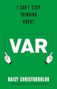 I Can't Stop Thinking About VAR