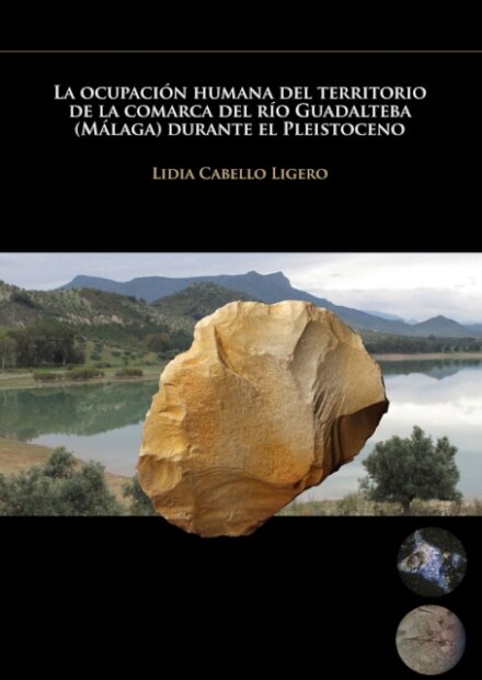 La ocupacion humana del territorio de la comarca del rio Guadalteba (Malaga) durante el Pleistoceno