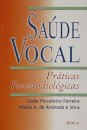 Saúde Vocal. Práticas Fonoaudiológicas
