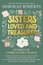 Sisters Loved and Treasured