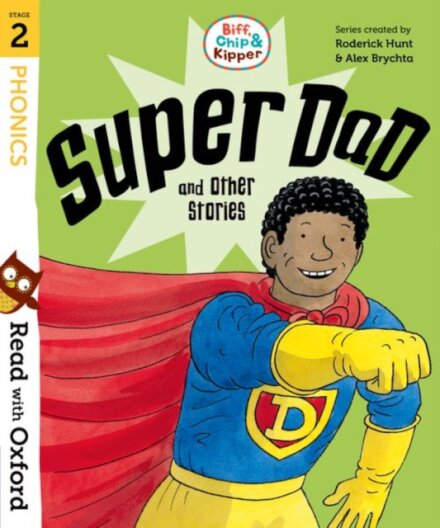 Read with Oxford: Stage 2 Biff, Chip and Kipper: Super Dad and Other Stories