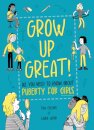 Grow Up Great!: All You Need to Know About Puberty for Girls