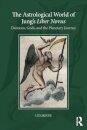 The Astrological World of Jung’s 'Liber Novus'
