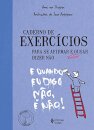 Caderno De Exercícios Para Se Afirmar E Enfim Ousar Dizer Não