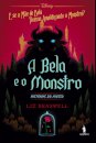 A Bela E O Monstro - Histórias do Avesso