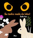Eu Tenho Medo do Lobo!