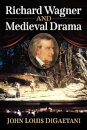 Richard Wagner and Medieval Drama