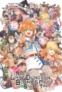 Suppose a Kid from the Last Dungeon Boonies Moved to a Starter Town, Vol. 15 (light novel)