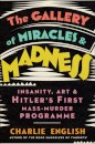 The Gallery of Miracles and Madness