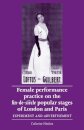 Female performance practice on the fin-de-siecle popular stages of London and Paris