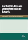 Instituições, Órgãos E Organismos Da União Europeia