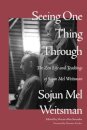 Seeing One Thing Through