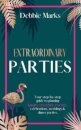 Extraordinary Parties