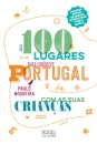 100 Lugares Para Conhecer Portugal com as suas crianças