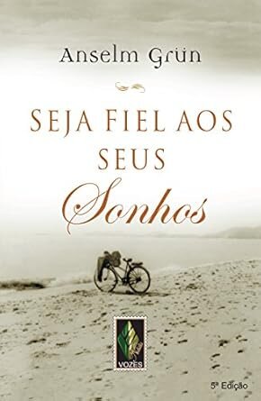 Seja Fiel Aos Seus Sonhos