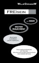 FREIsein ... oder weiterRAUCHEN?