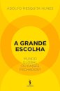 A Grande Escolha - Mundo Global ou Países Fechados?