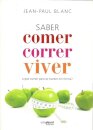 Saber Comer, Correr, Viver