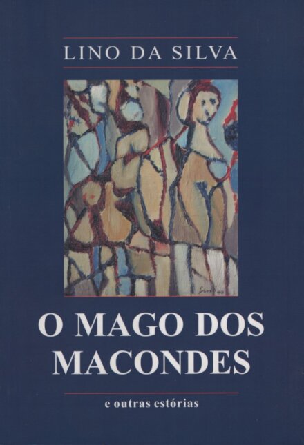 O Mago dos Macondes e Outras Histórias