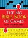 The Big Bible Book of Games – Fun and Challenging Puzzles, Trivia, and Brain Teasers