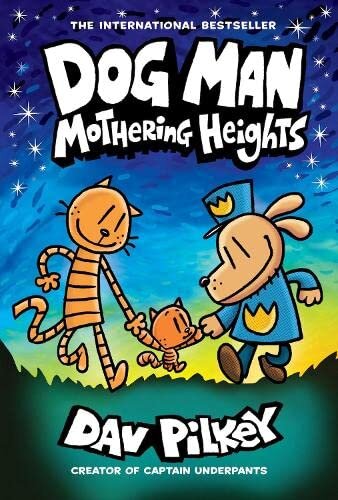 Dog Man 10: Dog Man 10: Mothering Heights