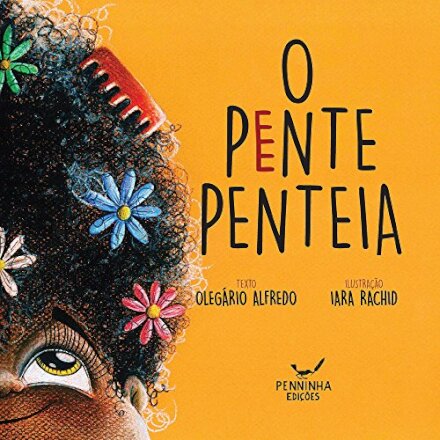 O Pente penteia